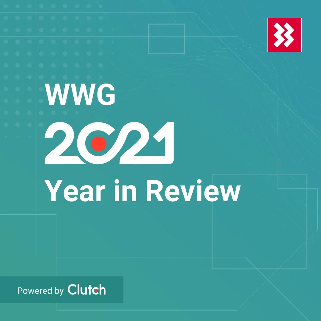 WWG's Clutch 2021 Year in Review: 5-Star Rating and 100% NPS